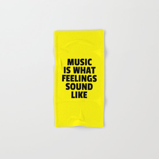 Music Feelings Sound Like Quote Hand & Bath Towel