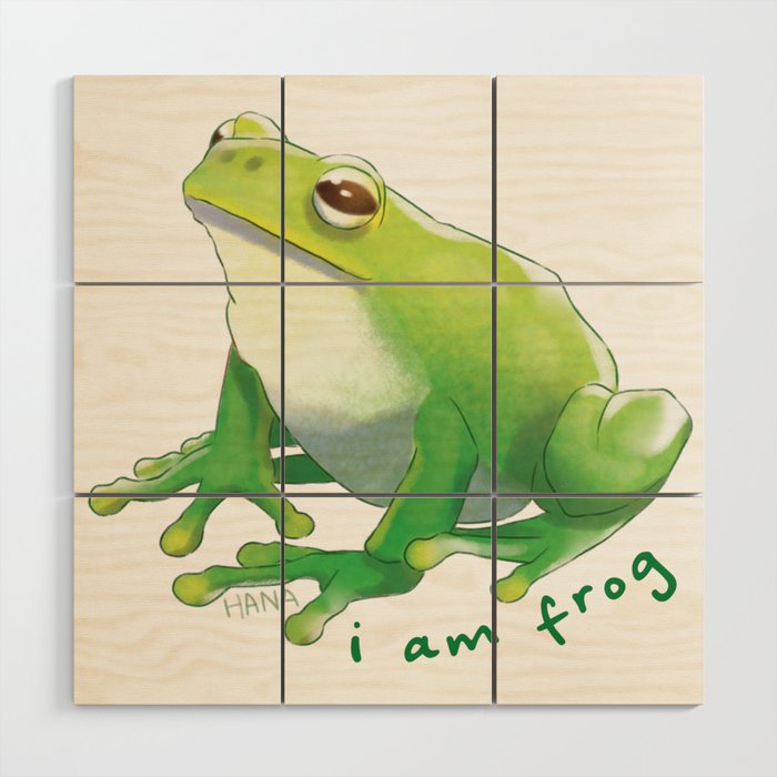 I Am Frog | Hana Stupid Art Wood Wall Art