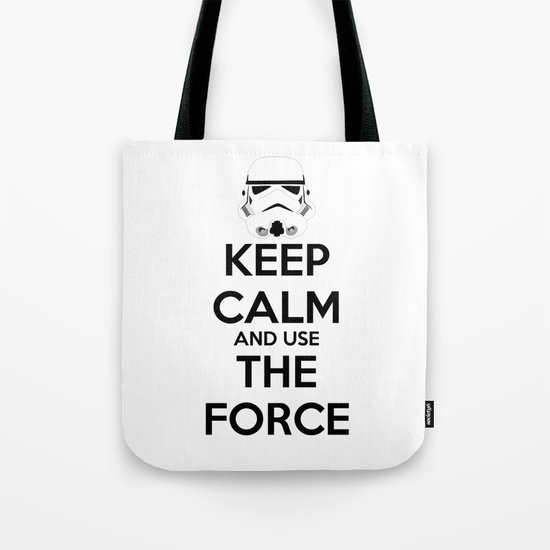 Keep Calm and use the Force Tote Bag