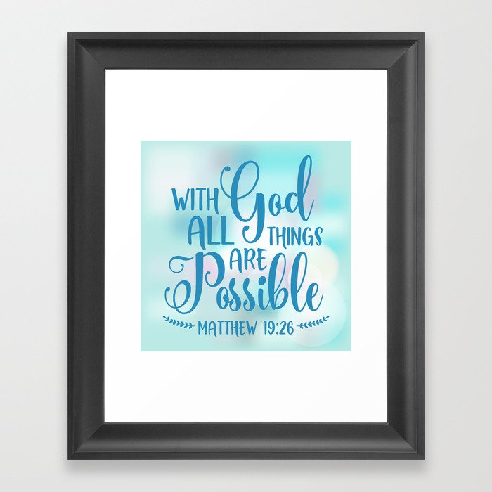 God All Things Possible Bible Quote Framed Art Print