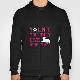 You Only Live 9 Lives Cat Lovers Funny T-shirt Hoody