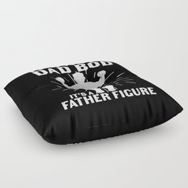 It's Not A Dad Bod It's A Father Figure Floor Pillow