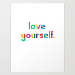 LOVE YOURSELF - rainbow PRIDE typography Art Print