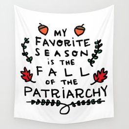My Favorite Season is the Fall of the Patriarchy Wall Tapestry