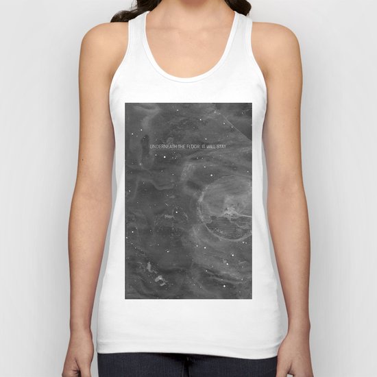 Underneath The Floor, It Will Stay Unisex Tank Top