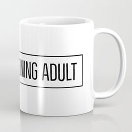 Any Functioning Adult Coffee Mug