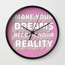 Make Your Dreams Become Your Reality Layered Wall Clock