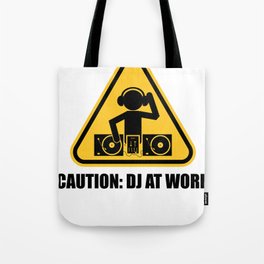 DJ At Work Tote Bag