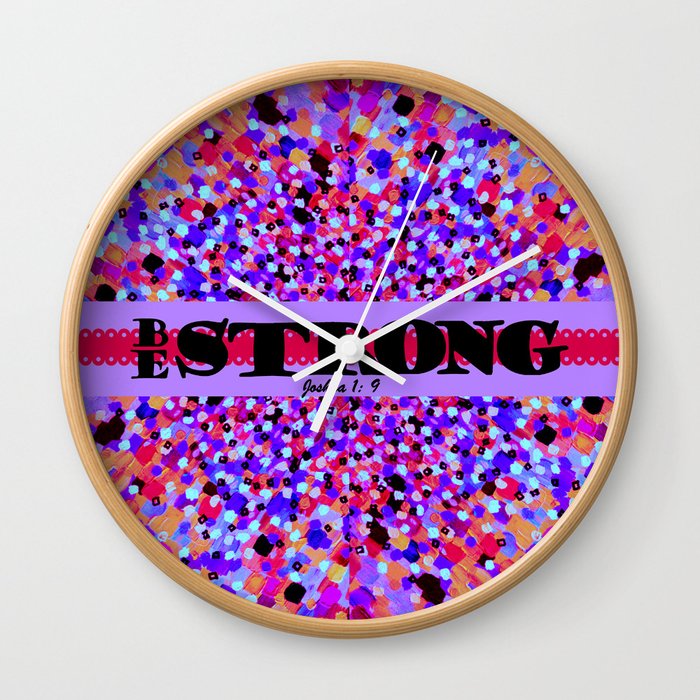 BE STRONG Bold Colorful Purple Abstract Painting Pattern Christian Scripture Inspiration Typography Wall Clock