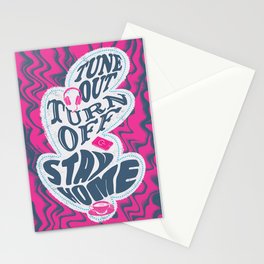 Tune Out, Turn Off, Stay Home Stationery Cards