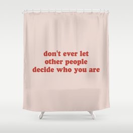 Inspirational Quotes Shower Curtains Society6
