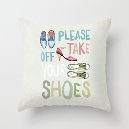 Please Take Off Your Shoes Throw Pillow