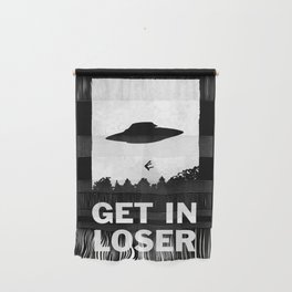 Get In Loser Wall Hanging