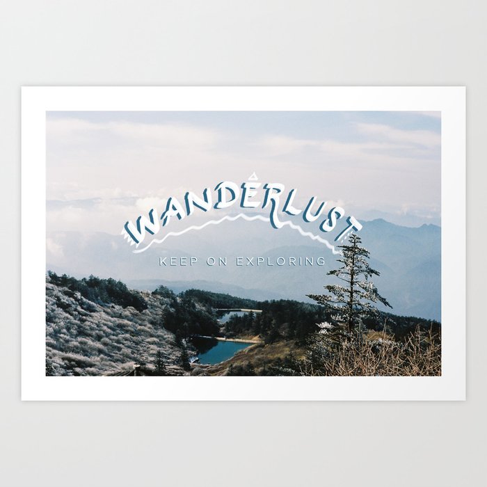 Wanderlust Art Print