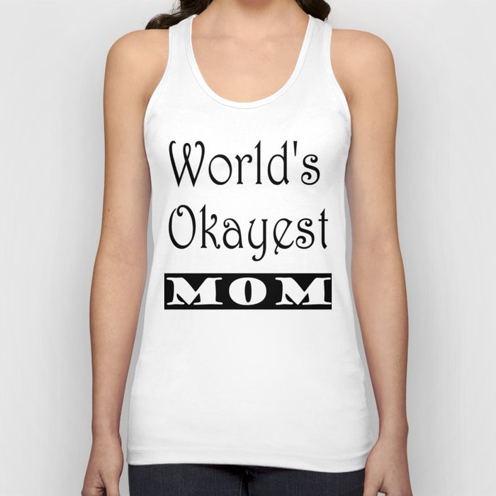 World's Okayest Mom Tank Top