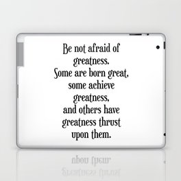 Be not afraid of greatness - William Shakespeare Quote - Literature - Typography Print Laptop Skin