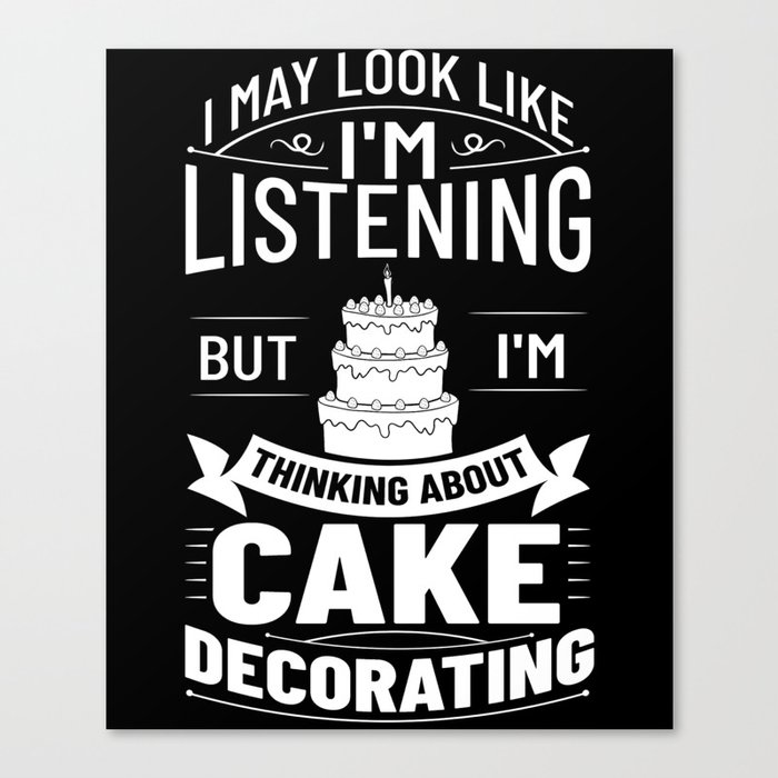 Cake Decorating Baker Ideas Beginner Canvas Print