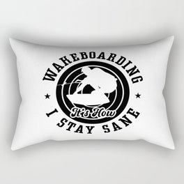 Wakeboarding Wake It's How I Stay Sane Wakeboard Rectangular Pillow