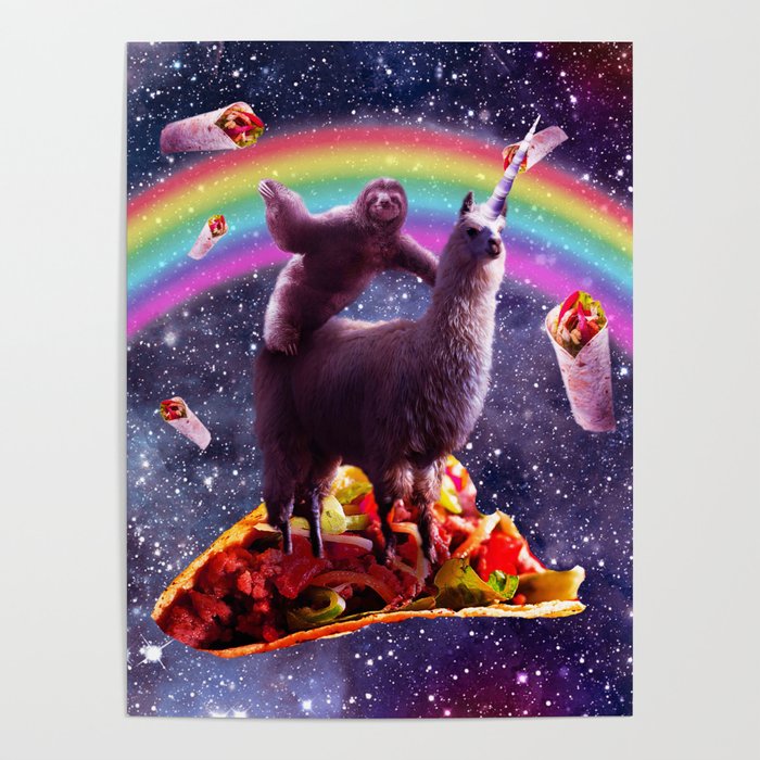 Space Sloth Riding Llama Unicorn - Taco & Burrito Poster