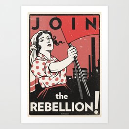 Join The Rebellion! Art Print