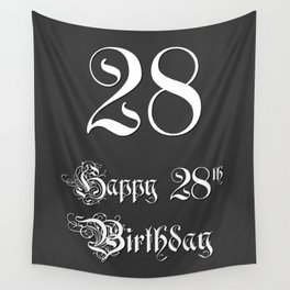 [ Thumbnail: Happy 28th Birthday - Fancy, Ornate, Intricate Look Wall Tapestry ]