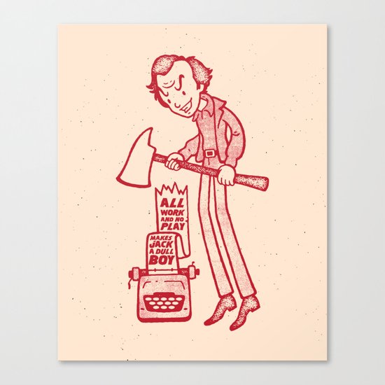Dull Boy Canvas Print