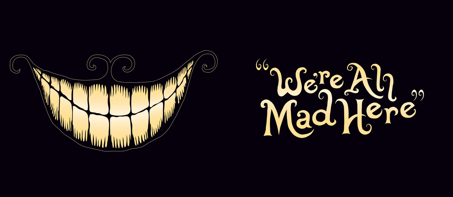 We Re All Mad Here Coffee Mug By Greckler Society6