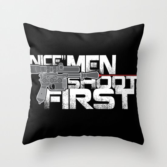 Nice Men Shoot First Throw Pillow