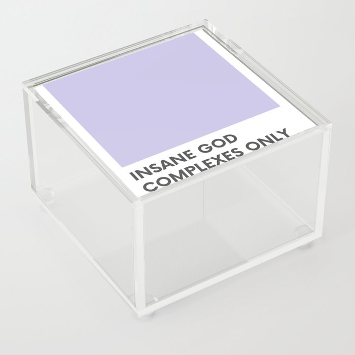 God Complex Acrylic Box