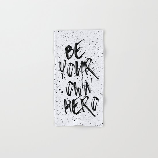Be Your Own Hero Quote Hand & Bath Towel