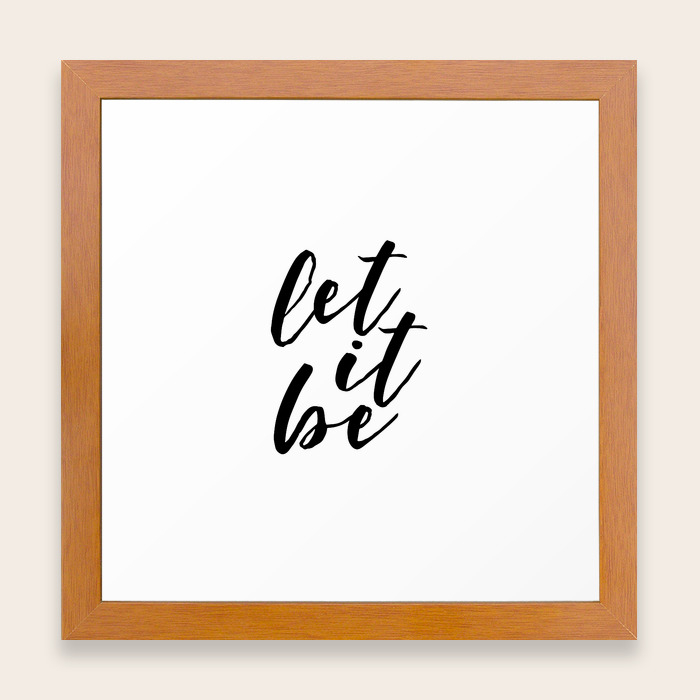 Inspirational Quote Let It Be Printable Wall Art Christmas Wall Art Printable Wall Art Home Decor Framed Art Print By Typohouseart Society6