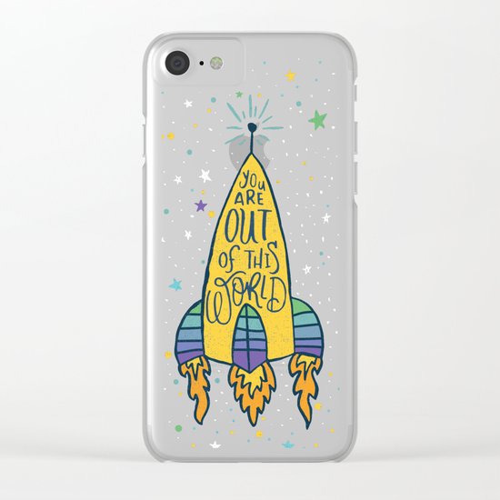 YOU ARE OUT OF THIS WORLD Clear iPhone Case