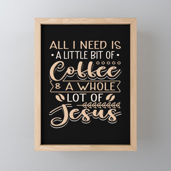 Coffee & Jesus Framed Mini Art Print