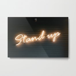 Stand up Metal Print