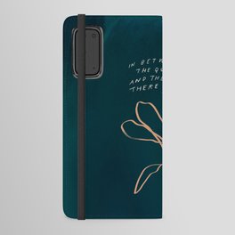 "In Between The Questions And The Answers, There Is Grace." Android Wallet Case