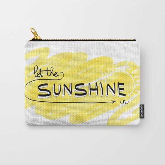 Let The Sunshine In Carry-All Pouch