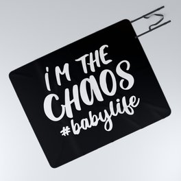 I'm The Chaos Baby Life Funny Quote Picnic Blanket