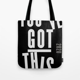 You've Got This  Tote Bag