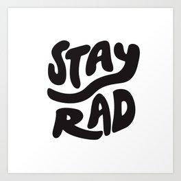 Stay Rad B&W Wave Art Print