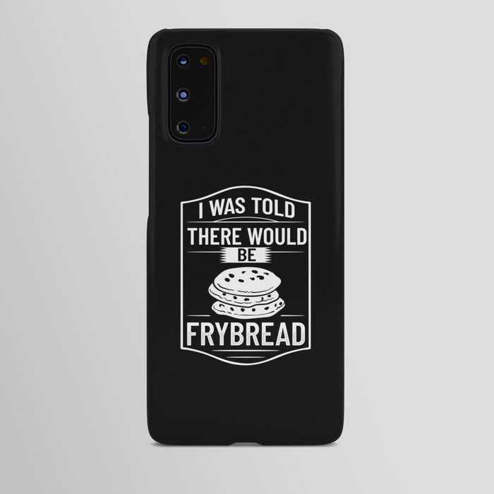 Frybread Fry Bread Indian Taco Native American Android Case