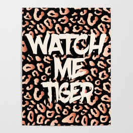 Watch me Tiger  Poster