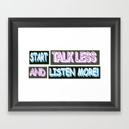 Cute Expression Design "Talk Less". Buy Now Framed Art Print
