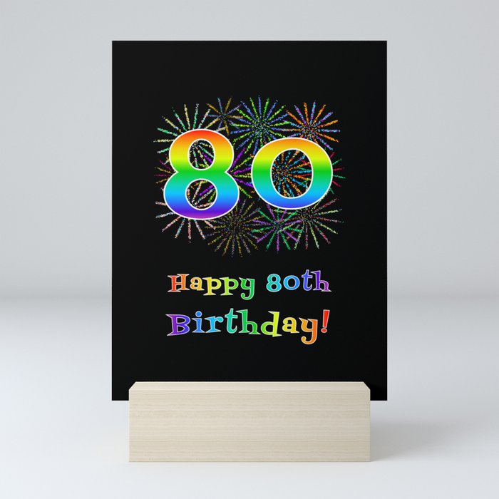 80th Birthday - Fun Rainbow Spectrum Gradient Pattern Text, Bursting Fireworks Inspired Background Mini Art Print