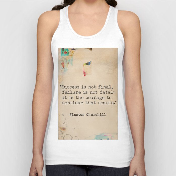 Churchill quote poster. Success is not final. Tank Top