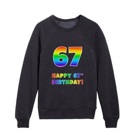 [ Thumbnail: HAPPY 67TH BIRTHDAY - Multicolored Rainbow Spectrum Gradient Kids Crewneck ]