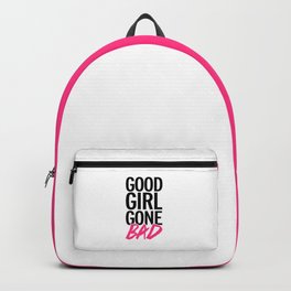 Good Girl Gone Bad Funny Quote Backpack
