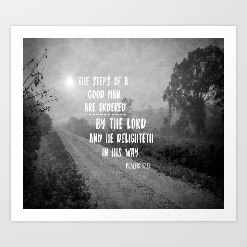 Bible Verse About Being A Good Man Steps Of A Good Man Bible Verse Art Print By Quote Life Shop | Society6