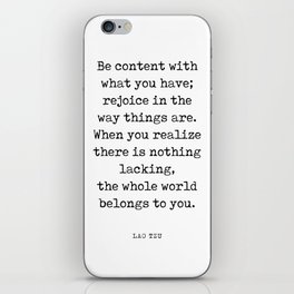 Be content with what you have - Lao Tzu Quote - Literature - Typewriter Print iPhone Skin