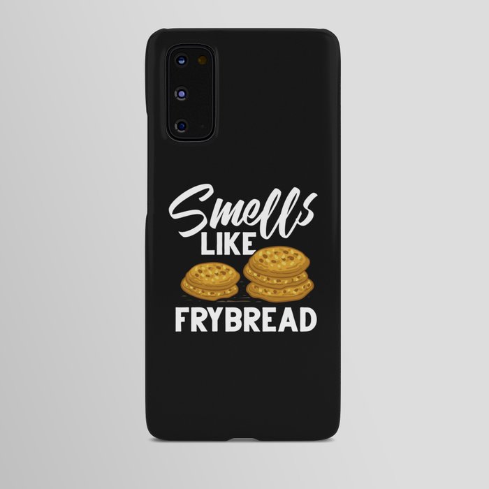 Frybread Fry Bread Indian Taco Native American Android Case