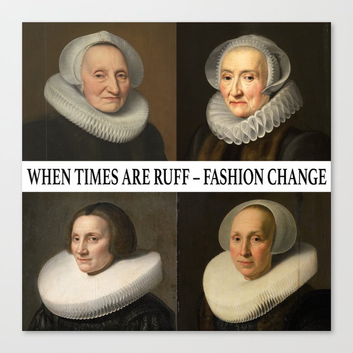 When Times Are Ruff - Fashion Change (black text) Canvas Print